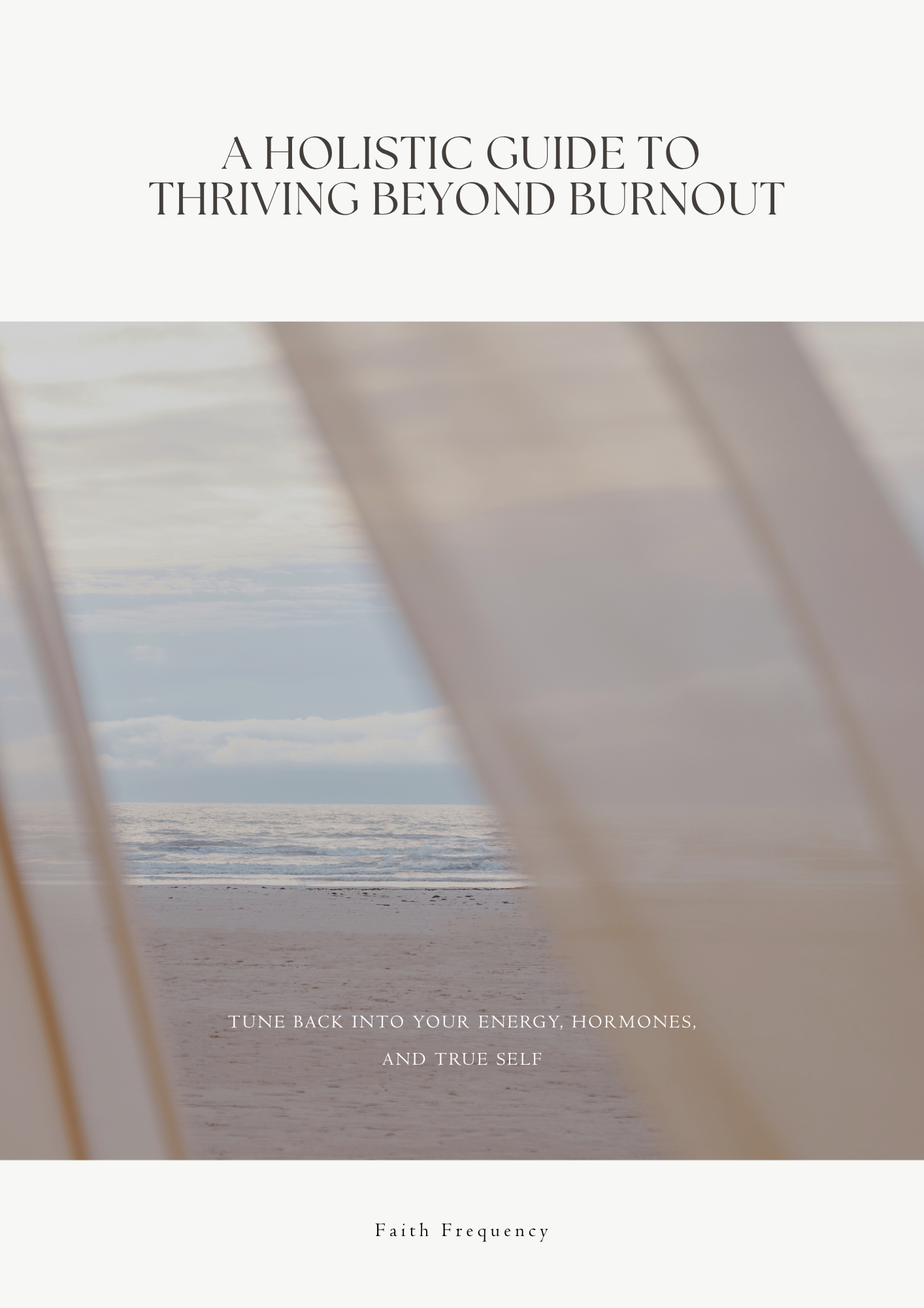 Faith Frequency's Holistic Guide To Thriving Beyond Burnout cover